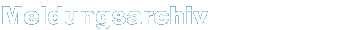 Meldungsarchiv
