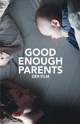 Plakat zum Film ''Good enough parents''