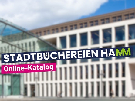 Bild zeigt die Zentralbibliothek. Davor steht ein Schriftzug ''Stadtb&uuml;cheirein Hamm Online-Katalog''