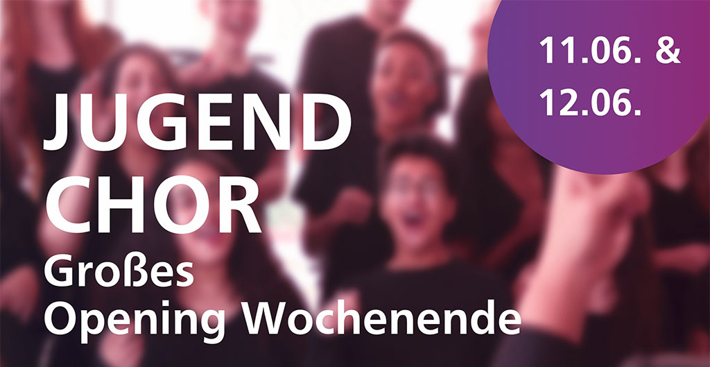 Jugendchor-Plakat - Großes Opening Wochenende